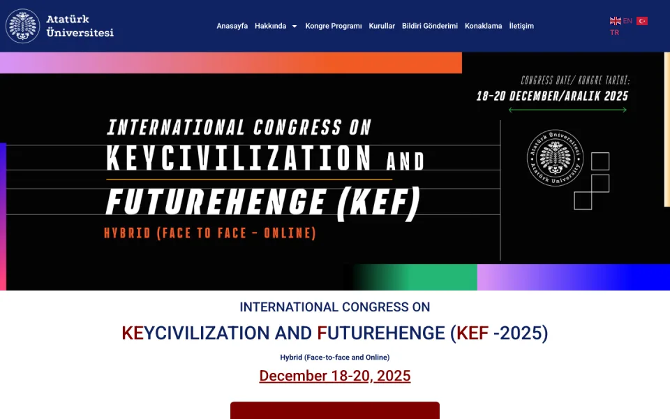 Atatürk Üniversitesi web sitesinde yer alan International Congress on Keycivilization and Futurehenge (KEF) tanıtım afişi. Afişte kongre tarihinin 18-20 Aralık 2025 olduğu ve hibrit formatta yapılacağ