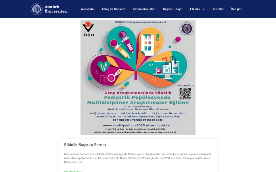 Atatürk Üniversitesi web sitesinde, Genç Araştırmacılara Yönelik Pediatrik Popülasyonda Multidisipliner Araştırmalar Eğitimi'nin tanıtım afişi ve altında başvuru formu alanı yer alıyor.