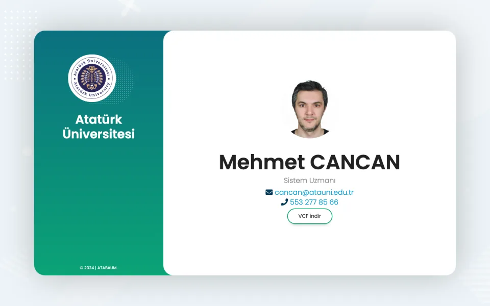 Atatürk Üniversitesi logosu, Mehmet CANCAN'ın fotoğrafı, sistem uzmanı unvanı, e-posta adresi ve telefon numarasının yer aldığı dijital kartvizit ekran görüntüsü.