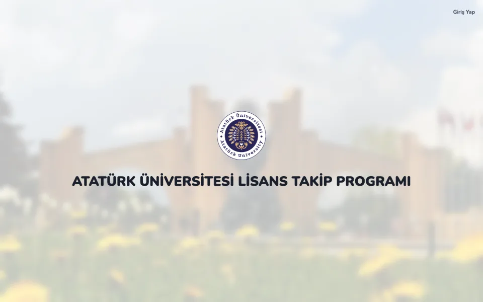 Bulanık bir kampüs arka planı önünde Atatürk Üniversitesi logosu ve altında 'ATATÜRK ÜNİVERSİTESİ LİSANS TAKİP PROGRAMI' yazısı yer alan giriş sayfası ekran görüntüsü.