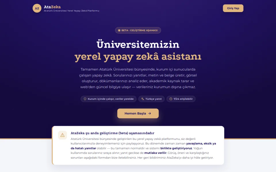 AtaZeka ana sayfası ekran görüntüsü. Sayfada 'Üniversitemizin yerel yapay zekâ asistanı' başlığı, sistemin özelliklerini anlatan bir metin ve 'Hemen Başla' butonu yer alıyor.