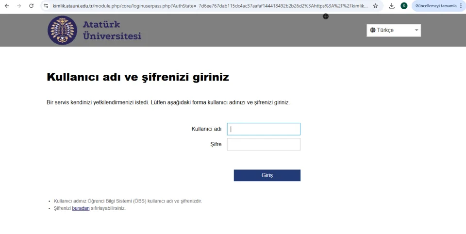 Atatürk Üniversitesi giriş ekranı; 'Kullanıcı adı ve şifrenizi giriniz' başlığı altında kullanıcı adı ve şifre alanları ile mavi renkli Giriş butonu yer alıyor.